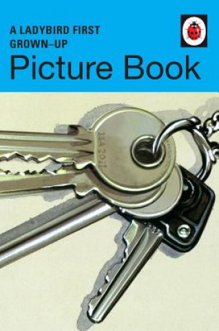 Könyv Ladybird First Grown-Up Picture Book MORRIS   JASON HAZE