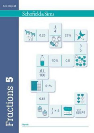 Kniha Fractions, Decimals and Percentages Book 5 (Year 5, Ages 9-10) Schofield & Sims