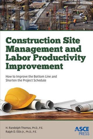 Książka Construction Site Management and Labor Productivity Improvement H. Randolph Thomas