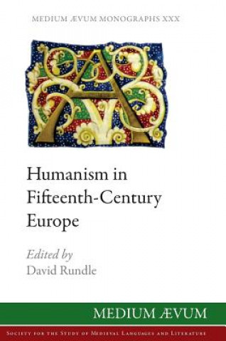 Kniha Humanism in Fifteenth-Century Europe 