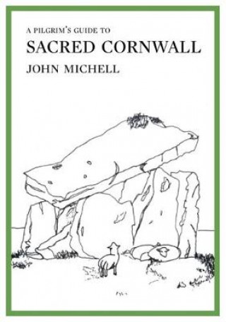 Buch Pilgrim's Guide to Sacred Cornwall John Michell