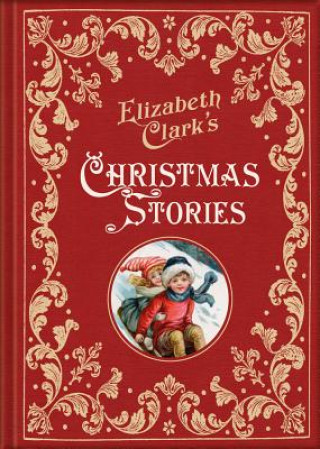 Книга Elizabeth Clark's Christmas Stories Elizabeth Clark