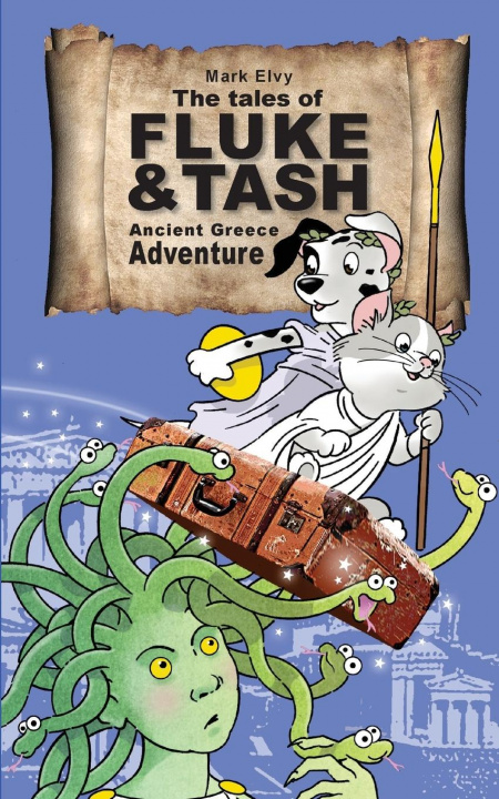 Kniha Tales of Fluke and Tash - Ancient Greece Adventure Mark Elvy