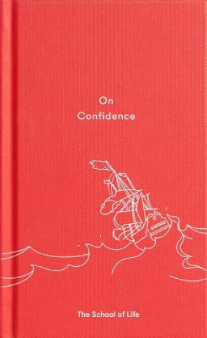 Kniha On Confidence The School of Life