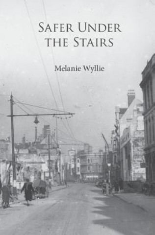 Книга Safer Under the Stairs Melanie Wyllie