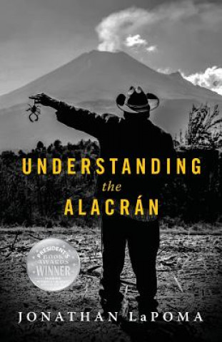 Knjiga Understanding the Alacran Jonathan Lapoma
