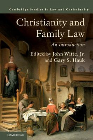 Kniha Christianity and Family Law John Witte Jr