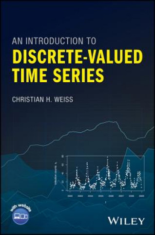 Book Introduction to Discrete-Valued Time Series Christian Weiss