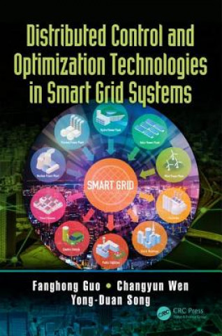 Kniha Distributed Control and Optimization Technologies in Smart Grid Systems Fanghong Guo