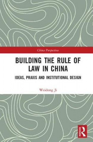 Book Building the Rule of Law in China Weidong Ji