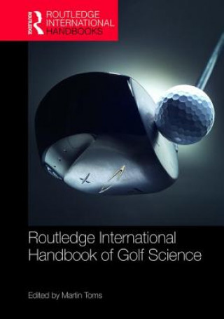 Carte Routledge International Handbook of Golf Science 