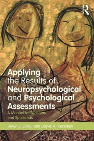 Carte Applying the Results of Neuropsychological and Psychological Assessments Dawn E. Burau