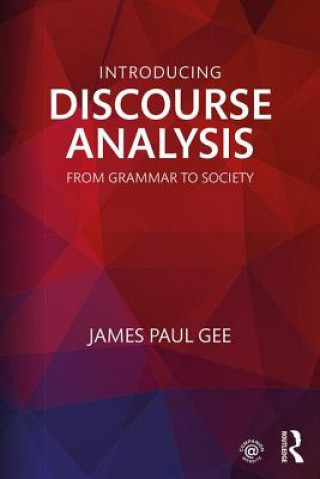 Knjiga Introducing Discourse Analysis James Paul Gee