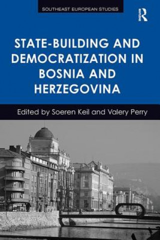 Buch State-Building and Democratization in Bosnia and Herzegovina Soeren Keil