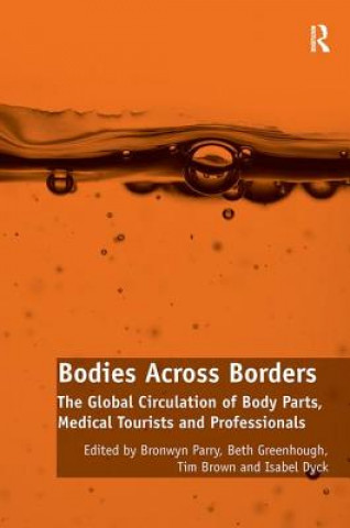 Kniha Bodies Across Borders Bronwyn Parry