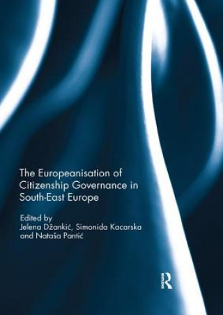 Könyv Europeanisation of Citizenship Governance in South-East Europe 