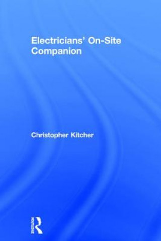 Kniha Electricians' On-Site Companion Christopher Kitcher