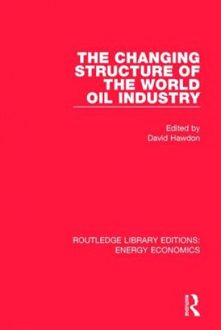 Kniha Changing Structure of the World oil Industry 