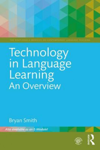 Kniha Technology in Language Learning: An Overview Bryan Smith