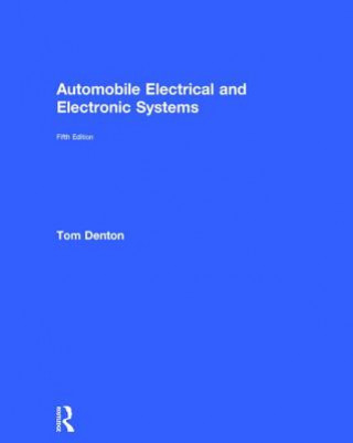 Kniha Automobile Electrical and Electronic Systems Tom Denton