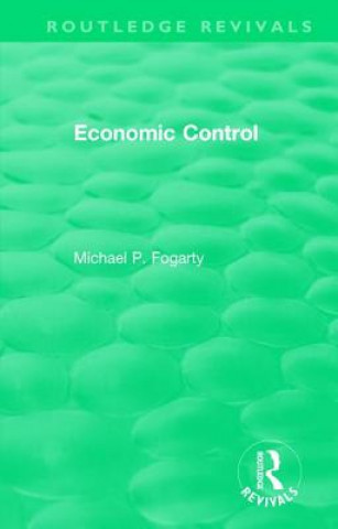 Buch Routledge Revivals: Economic Control (1955) Michael P. Fogarty