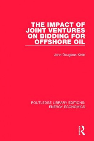 Kniha Impact of Joint Ventures on Bidding for Offshore Oil KLEIN