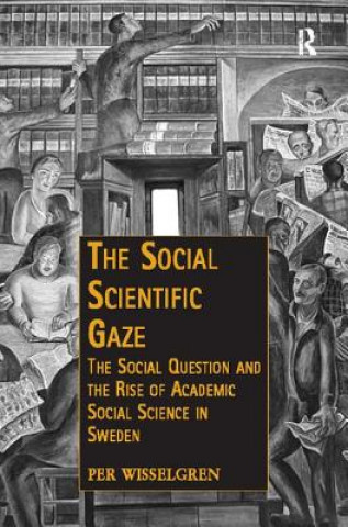 Книга Social Scientific Gaze Per Wisselgren