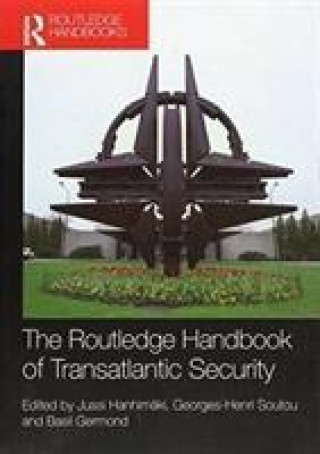 Carte Routledge Handbook of Transatlantic Security Jussi Hanhimaki