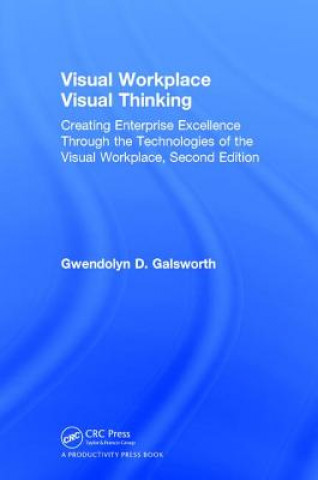 Könyv Visual Workplace Visual Thinking Gwendolyn D. Galsworth