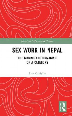 Książka Sex Work in Nepal Lisa Caviglia