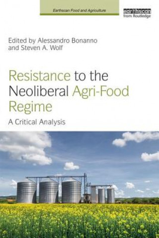 Könyv Resistance to the Neoliberal Agri-Food Regime 