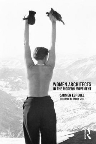 Kniha Women Architects in the Modern Movement ESPEGEL
