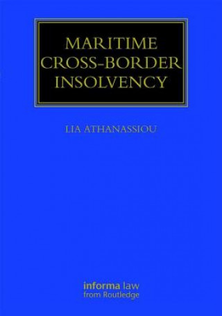 Könyv Maritime Cross-Border Insolvency Lia Athanassiou