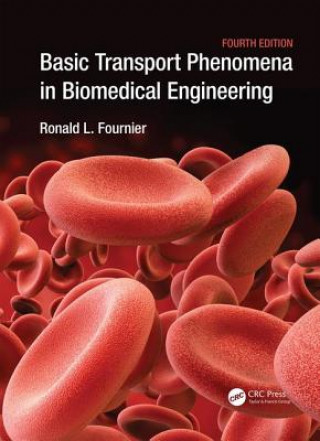 Book Basic Transport Phenomena in Biomedical Engineering Ronald L. Fournier