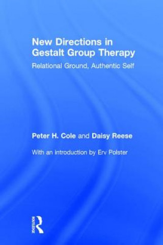 Knjiga New Directions in Gestalt Group Therapy Peter Hays Cole