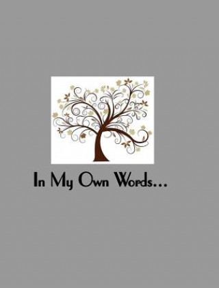 Книга In My Own Words a Memory Album for One Person Just Becuz LLC