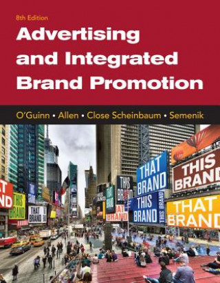 Könyv Advertising and Integrated Brand Promotion Thomas O'Guinn