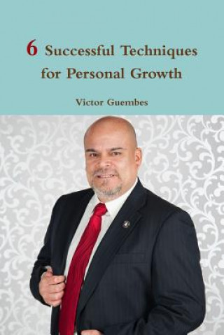Könyv 6 Successful Techniques for Personal Growth Victor Guembes