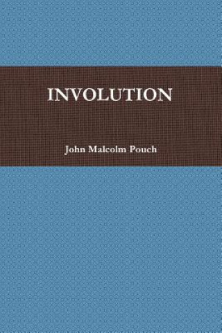 Knjiga Involution John Malcolm Pouch