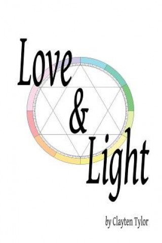 Könyv Love & Light Clayten Tylor