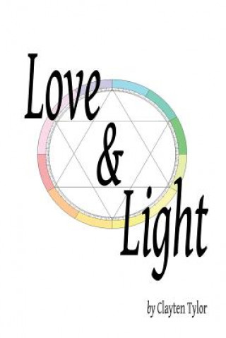 Kniha Love & Light Clayten Tylor