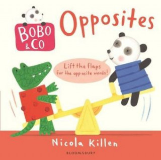 Kniha Bobo & Co. Opposites Nicola Killen