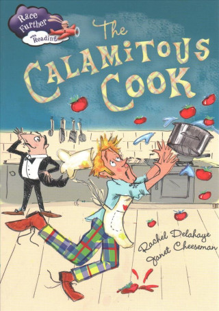 Knjiga Race Further with Reading: The Calamitous Cook Rachel Delahaye