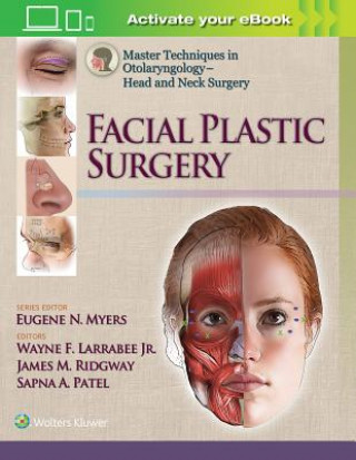 Książka Master Techniques in Otolaryngology - Head and Neck Surgery:  Facial Plastic Surgery Wayne F. Larrabee Jr