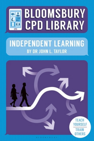 Książka Bloomsbury CPD Library: Independent Learning John L Taylor