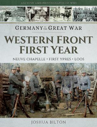 Könyv Germany in the Great War - Western Front First Year Joshua Bilton
