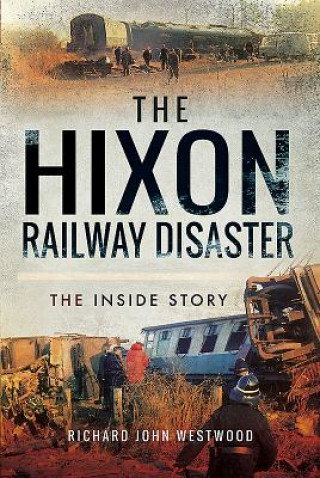 Könyv Hixon Railway Disaster Richard John Westwood