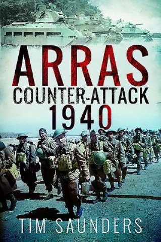 Livre Arras Counter-Attack 1940 Tim Saunders