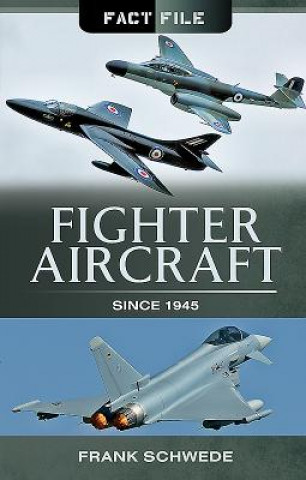 Kniha Fighter Aircraft Since 1945 Frank Schwede