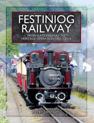 Könyv Festiniog Railway Peter Johnson